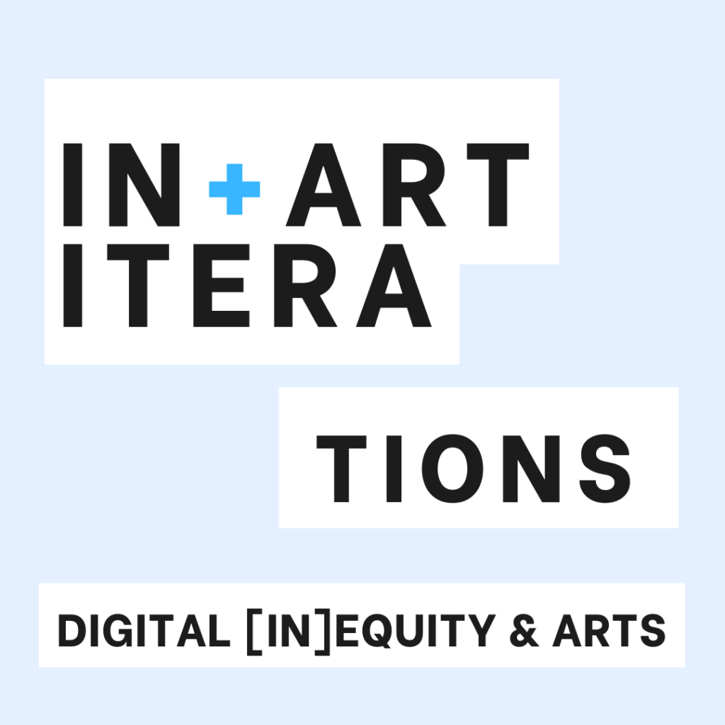 Text reads "IN+ ART ITERATIONS: DIGITAL [IN]EQUITY & ARTS"