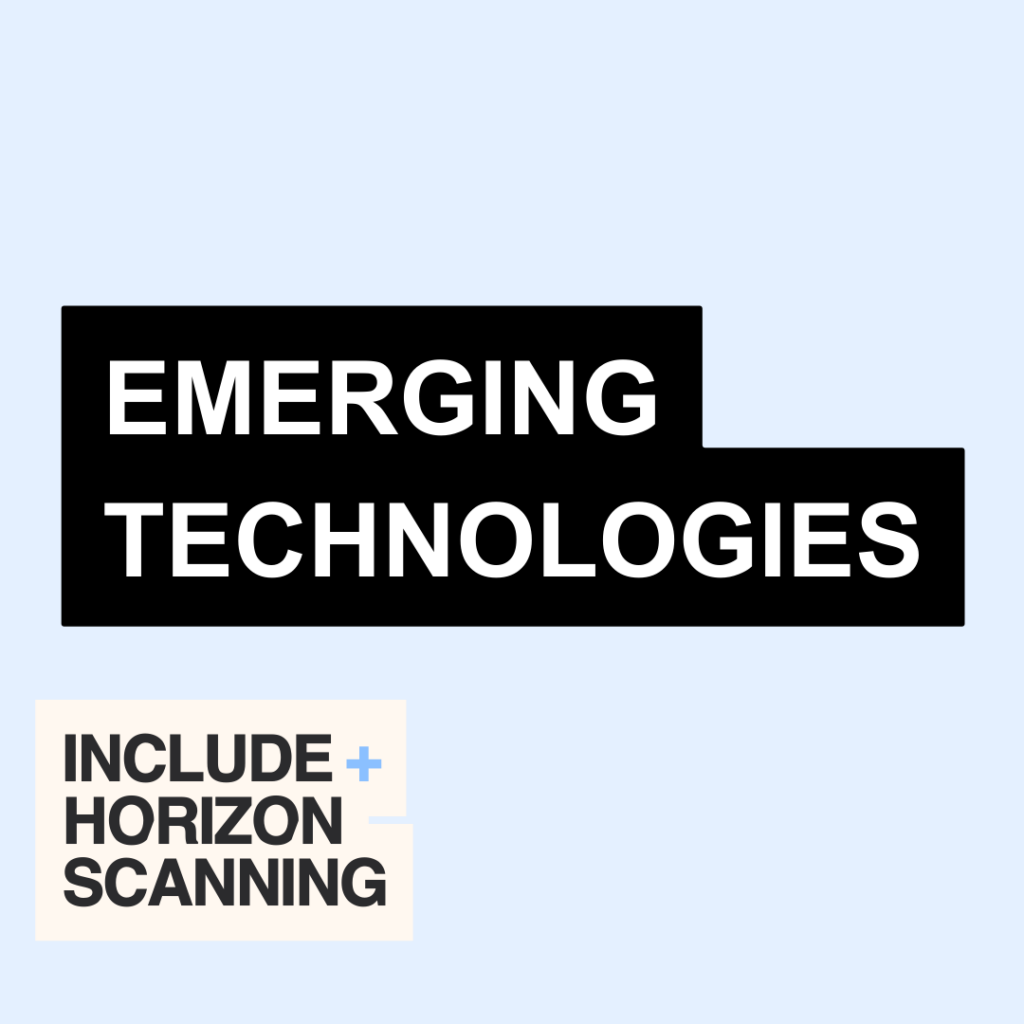 Text reads "EMERGING TECHNOLOGIES: INCLUDE+ HORIZON SCANNNING"
